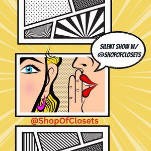 SILENT SHOW LISTING w/ @ShopOfClosets